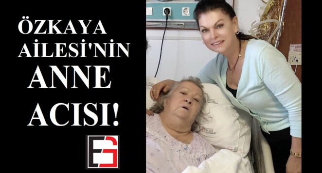 Özkaya Ailesi İnsaf Annesini kaybetti!