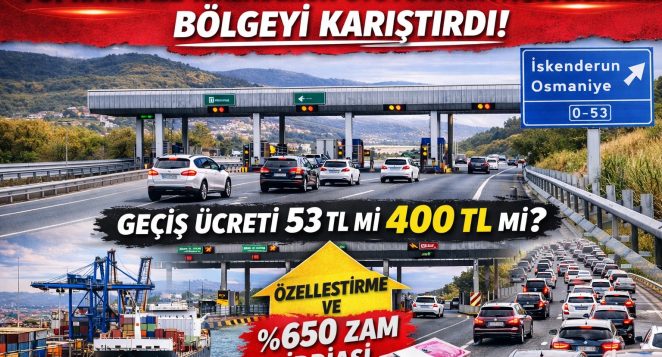 İSKENDERUN OTOYOLUNDA ZAM İDDİASI BÖLGEYİ HAREKETE GEÇİRDİ