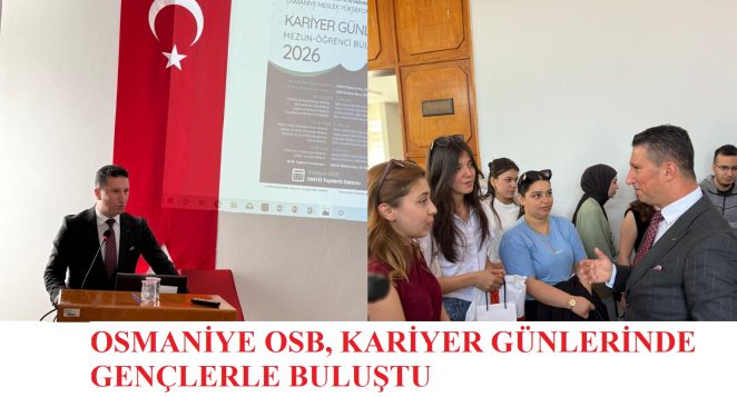 OSMANİYE OSB, KARİYER GÜNLERİNDE GENÇLERLE BULUŞTU