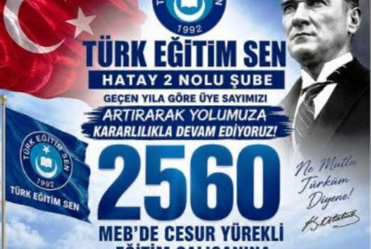 Türk Eğitim Sen Hatay 2 Nolu Şube Üye Sayısını 2 Bin 560’a Yükseltti