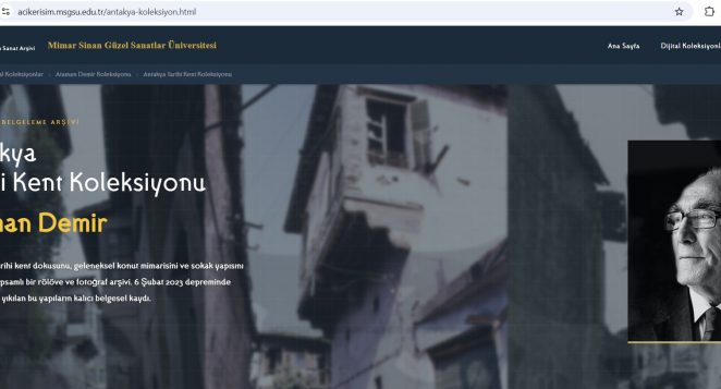 Antakya’nın Dijital İkizi ve Mimari Belleği Bu Arşivde: MİMAR SİNAN ÜNİ. GSF ANTAKYA’NIN KÜLTÜREL HAFIZASINI AÇIK ERİŞİME AÇTI!