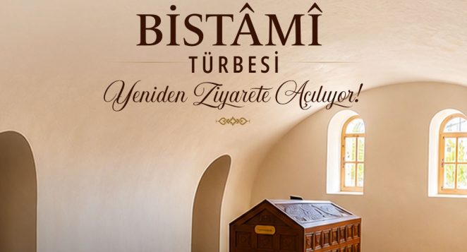 BÂYEZÎD-İ BİSTÂMÎ TÜRBESİ YENİDEN ZİYARETÇİLERİYLE BULUŞACAK