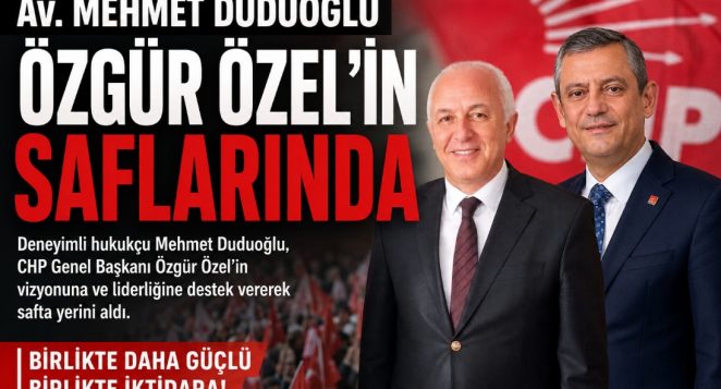 Av. Mehmet Duduoğlu’ndan Özgür Özel’e Destek Mesajı
