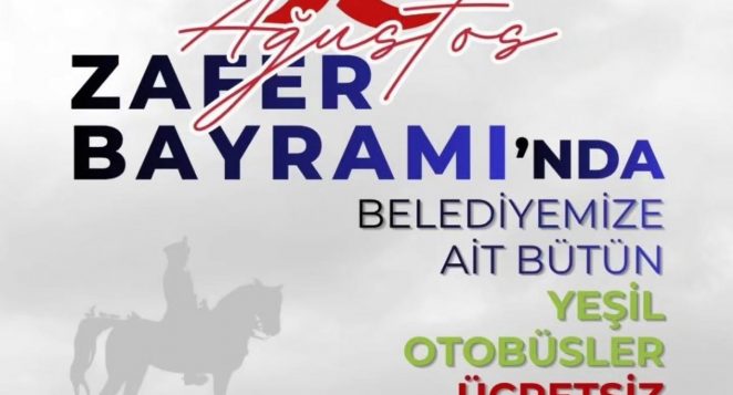 HBB’DEN ZAFER BAYRAMI’NDA ÜCRETSİZ TOPLU ULAŞIM