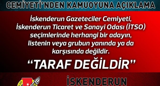 İSKENDERUN GAZETECİLER CEMİYETİ’NDEN KAMUOYUNA AÇIKLAMA