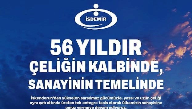 56 Yıllık Çelik Gücü! İskenderun’dan Türkiye Sanayisine Uzanan İsdemir Hikâyesi